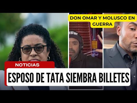 ESPOSO DE TATA SIEMBRA BILLETES   EN GUERRA DE INDIRECTAS DON OMAR Y MOLUSCO