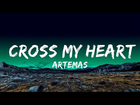 1 Hour |  Artemas - cross my heart  | LyricFlow Channel