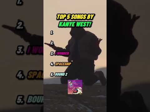 Top 5 KANYE WEST Songs!