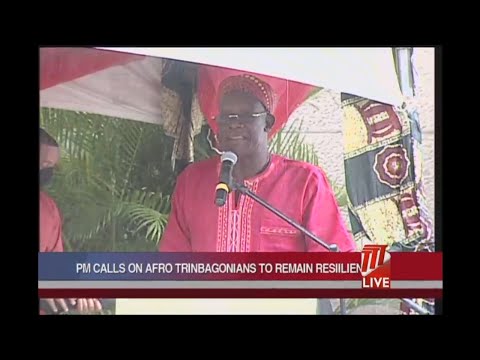 Prime Minister Calls On Afro Trinbagonians To Remain Resilient