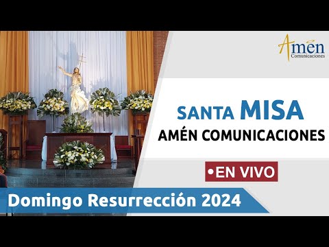 MISA DE HOY DOMINGO RESURRECCIÓN 2024 | AMÉN COMUNICACIONES  (((EN VIVO))) | 31 MARZO