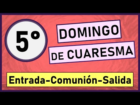 ?CANTOS PARA V DOMINGO DE CUARESMA ?3 de abril 2022 ?Canto de entrada, comunión y salida