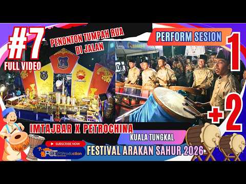 #1 Viral #2 IMTAJBAR x PETROCHINA PERFORMANCE || ARAKAN SAHUR FESTIVAL KUALA TUNGKAL 2026