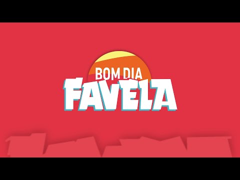 Bom Dia Favela :: #275:: 20/09/2024