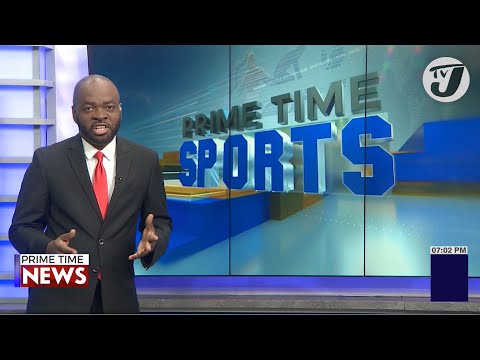 Jamaica's Sports Headlines #tvjnews #tvjprimetimenews