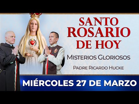 Santo Rosario de Hoy | Miércoles 27 de Marzo - Misterios Gloriosos  #rosario #santorosario
