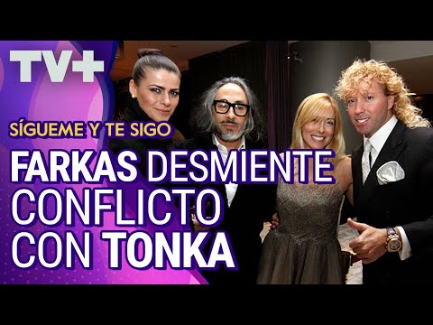 Farkas desmiente pelea con Tonka