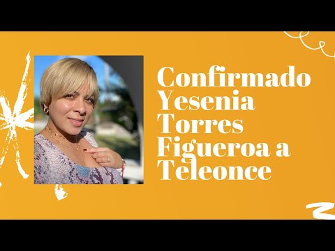 Yesenia Torres Figueroa a Teleonce