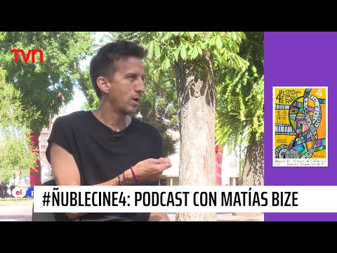 #ÑubleCine4, el podcast: Matías Bize