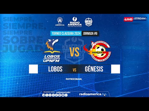 EN VIVO: Lobos UPNFM vs Génesis Jornada 9 Torneo Clausura 2024