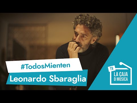 LEONARDO SBARAGLIA : La gran debilidad de Néstor es su hija #TodosMienten