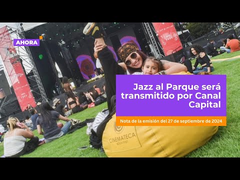 Este fin de semana llega Jazz al Parque 2024 | Cultura