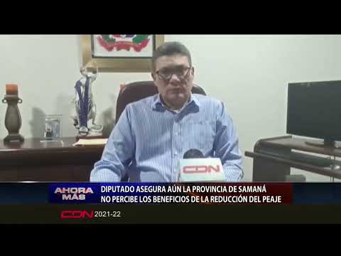 Diputado Danny Guzmán asegura Samaná no percibe beneficios reducción del peaje