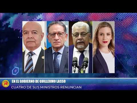 Cuatro ministros del gobierno del Lasso renuncian a su cargo