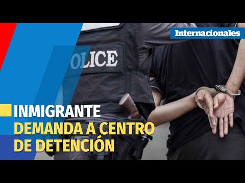 Inmigrante confinado en solitario 14 meses demanda a operador de centro de detención