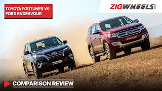 Toyota Fortuner vs Ford Endeavour | ZigWheels