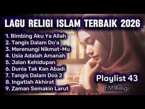 Tangis Dalam Do'a - Lagu Religi Islam Terbaik 2026 - Playlist 43 - EM Religi