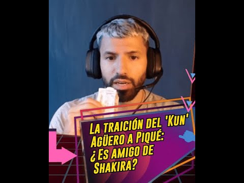 La traición del 'Kun' Agüero a Piqué: ¿Es amigo de Shakira?