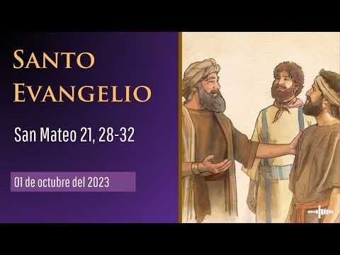 Evangelio del 1 de octubre del 2023 según san Mateo 21, 28-32