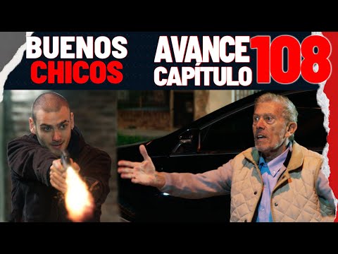 #BuenosChicos - Avance Capítulo 108: Chino se la juega para salvar a la banda