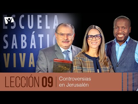 Escuela Sabática Viva  Lección 09 | Controversias en Jerusalén [3° trimestre 2024]