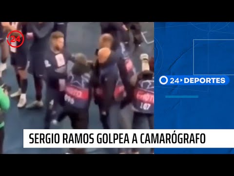 Sergio Ramos golpea a un camarógrafo | 24 Horas TVN Chile