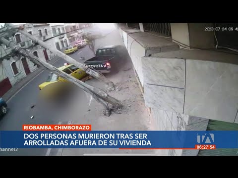 Dos personas fallecen arrolladas frente a su casa en Riobamba