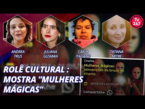 Rolê Cultural: Mostra Mulheres Mágicas
