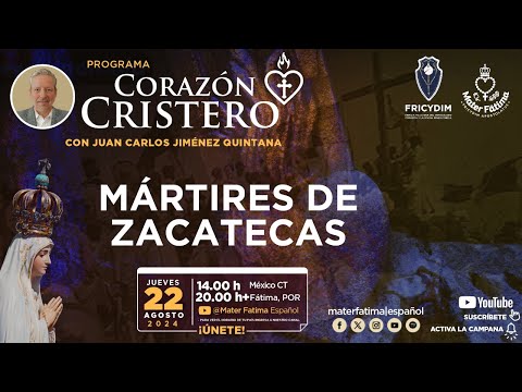 Mártires de Zacatecas. Corazón Cristero con Juan Carlos Jiménez.