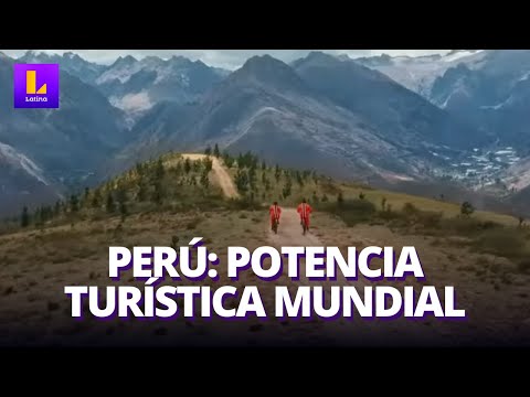 ¡Perú Wow!  busca incrementar el turismo en el país
