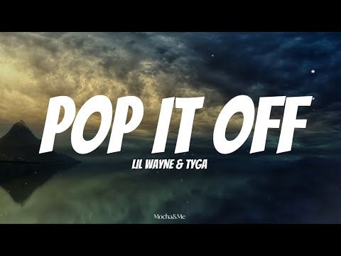 Lil Wayne ft. Tyga - Pop It Off (Lyrics)