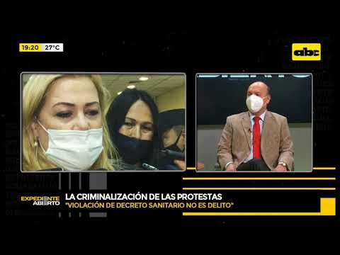 Expediente Abierto: Criminalización de las protestas - Violación de decreto sanitario no es delito