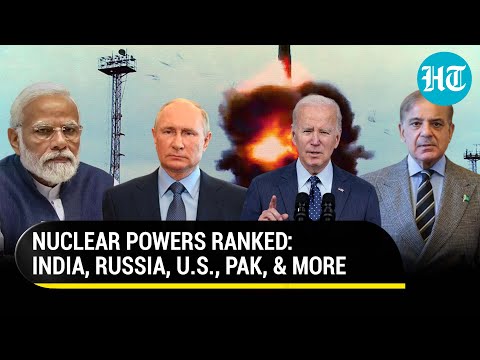 World's 9 Nuclear Powers Ranked On Firepower: Where India, Pakistan, Russia, US, China, Israel Stand