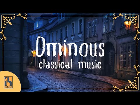 Ominous, Mysterious Classical Music