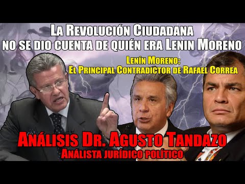 La Revolución Ciudadana no se dio cuenta de quién era Lenin Moreno