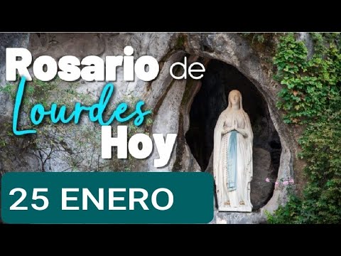 ROSARIO DE LOURDES HOY JUEVES 25 DE ENERO DE 2024. MISTERIOS LUMINOSOS