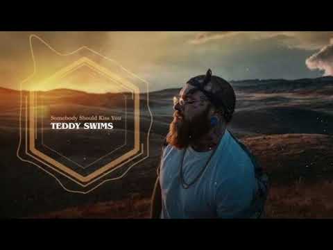 Somebody Should Kiss You – Teddy Swims | Official Audio | Trending Song