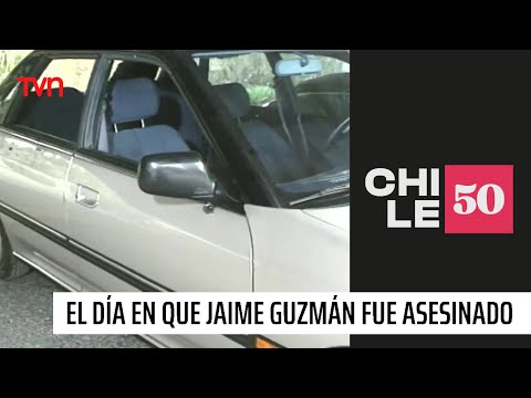 El día en que Jaime Guzmán fue asesinado | #Chile50