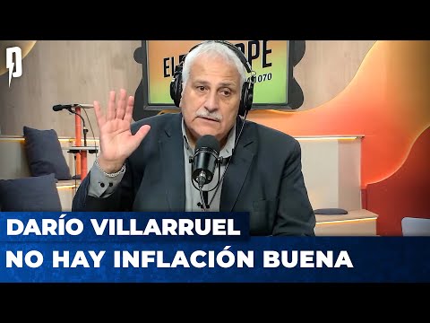 NO HAY INFLACIÓN BUENA | Editorial de Darío Villarruel