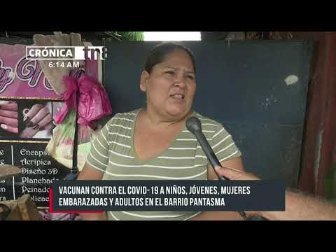 Barrio del Distrito V de Managua reciben dosis de vacuna contra COVID-19-Nicaragua