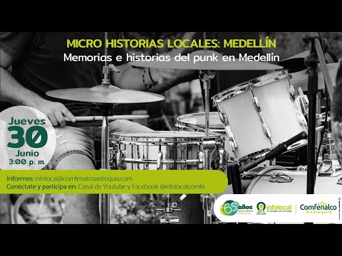 Microhistorias Locales Medellín: Memorias e historias del punk en Medellín