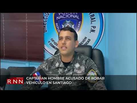 Capturan hombre acusado de robar vehículo en Santiago