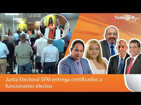 Junta Electoral SFM entrega certificados a funcionarios electos; tomarán posesión la próxima semana