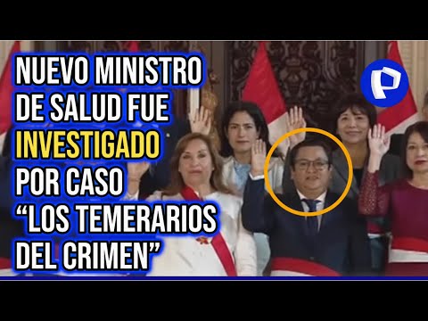 César Vásquez: nuevo ministro de Salud estuvo involucrado en caso “Los Temerarios del Crimen”
