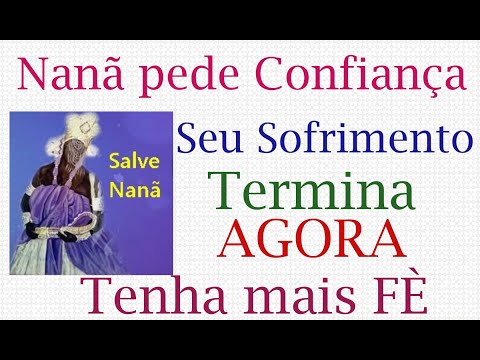 Nanã decreta que Seu Sofrimento e Problemas Termina Hoje. basta Você ter mais Fé na Vida e em Oxalá