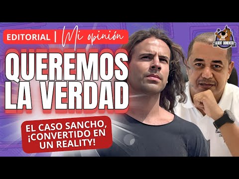 OPINIÓN JUICIO DANIEL SANCHO: queremos la VERDAD sin REALITIES ni CIRCOS MEDIÁTICOS (de todos)