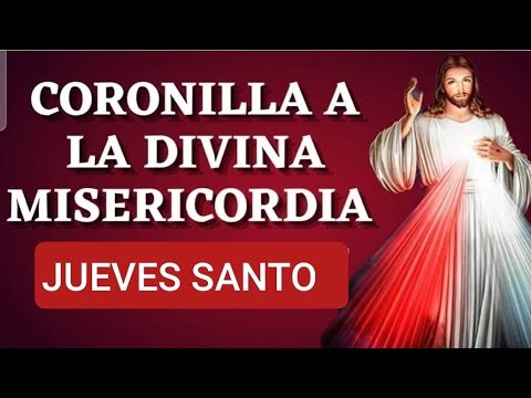? CORONILLA DE LA DIVINA MISERICORDIA HOY JUEVES SANTO. ?