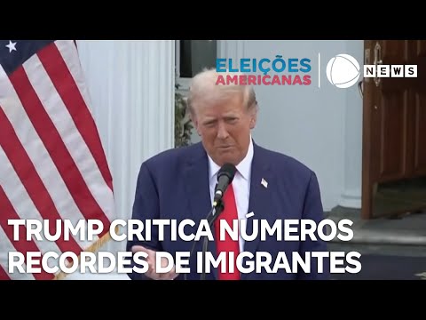 Trump volta a criticar números recordes de imigrantes ilegais