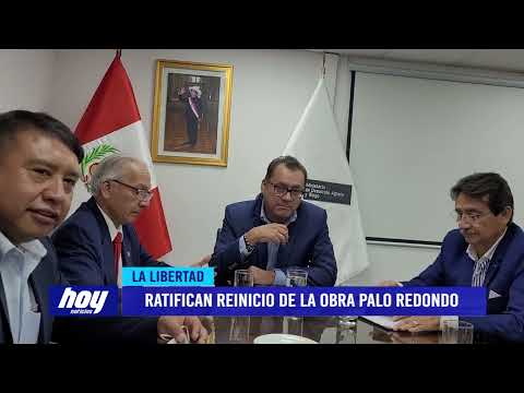 Ratifican reinicio de la obra Palo Redondo