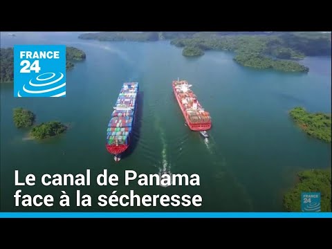 Le canal de Panama face à la sécheresse • FRANCE 24